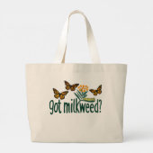 GOT MILKWEED? Monarch Butterfly Caterpillar Plants Jumbo Stoffbeutel (Rückseite)