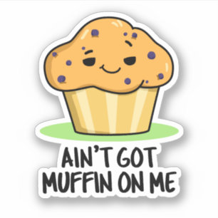 Got mir keinen Muffin-Pun Aufkleber