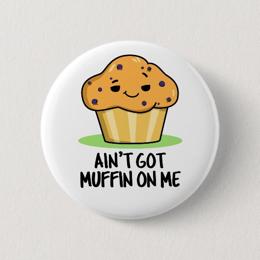 Got mir keinen Muffin-Pun Button (Vorderseite)