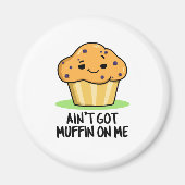 Got mir keinen Muffin-Pun Magnet (Vorne)