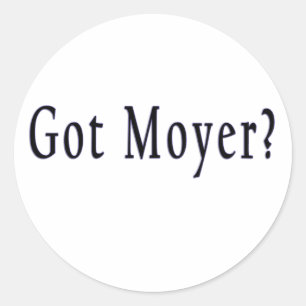 Got Moyer-schlicht-Aufkleber Runder Aufkleber