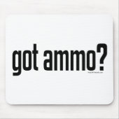 Got Munition? Mousepad (Vorne)