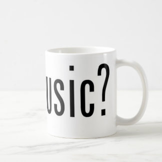 got Musik? Kaffeetasse