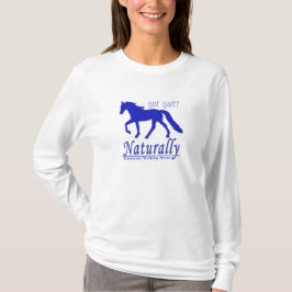 got? Naturally Tennessee Wanderpferd T-Shirt