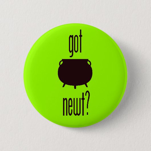 Got Newt? Button (Vorderseite)