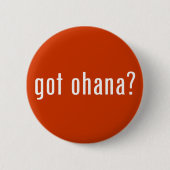 got ohana? button (Vorderseite)