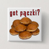 got Paczki? Polnisches Dessert Button (Vorderseite)