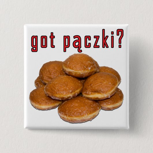 got Paczki? Polnisches Dessert Button (Vorderseite)