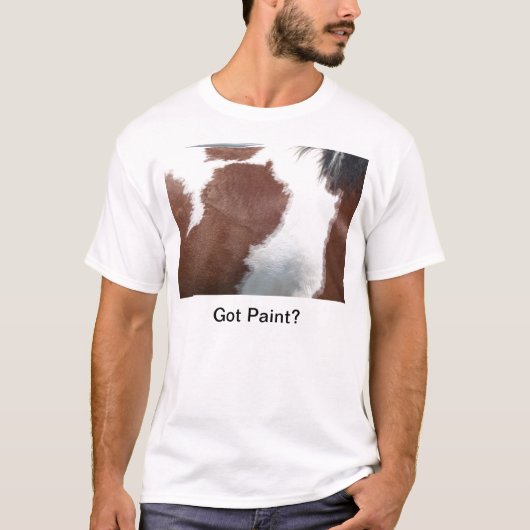 Got Paint? Paint Pferd Shirt (Vorderseite)