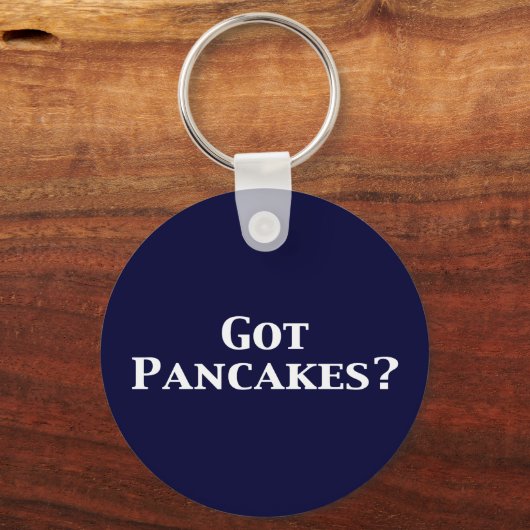 Got Pancakes Geschenke Schlüsselanhänger (Vorderseite)
