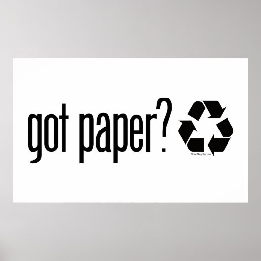 got Papier? Recycelnd Zeichen Poster (Vorne)