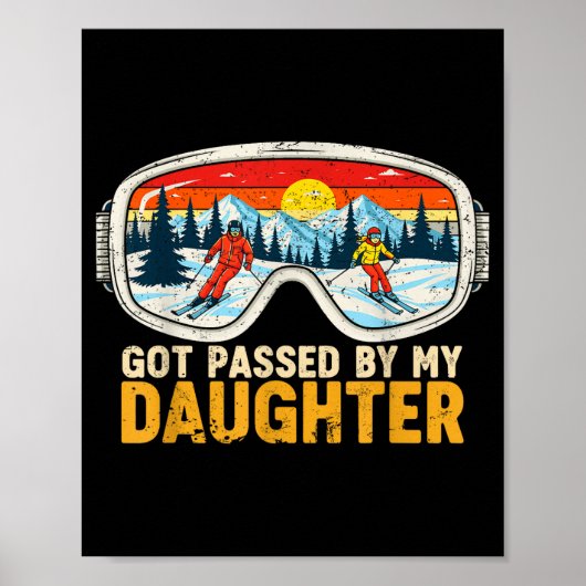 Got Ped By My Daughter Funny Family Skiing Poster (Vorne)