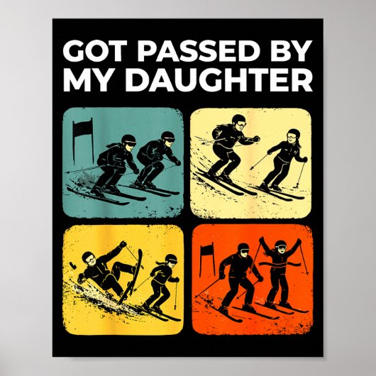 Got Ped By My Daughter Funny Retro Skiing Poster (Vorne)