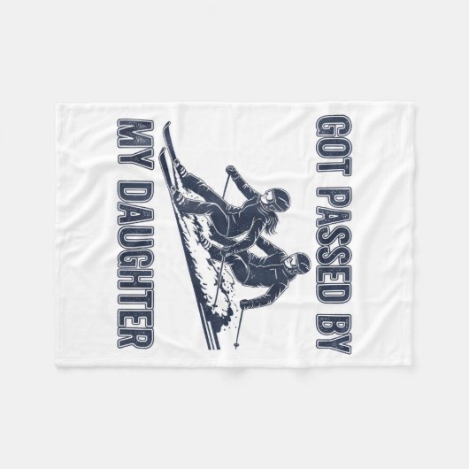 Got Ped By My Daughter Funny Ski Fleecedecke (Vorderseite (Horizontal))