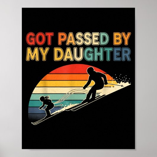 Got Ped By My Daughter Funny Ski Poster (Vorne)