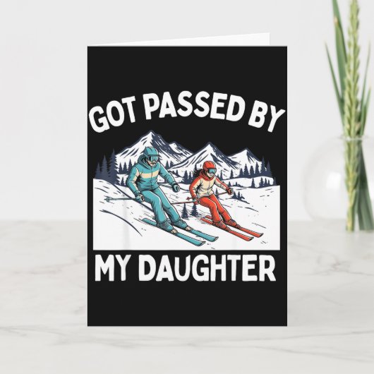 Got Ped By My Daughter Funny Skiing _20  Karte (Vorderseite)