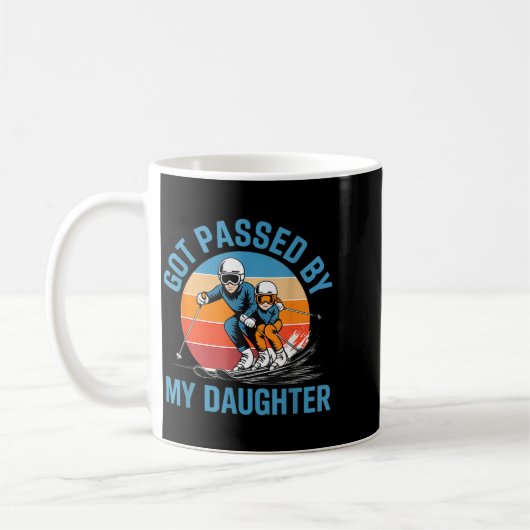 Got Ped By My Daughter Funny Skiing Dad Skiers Lov Kaffeetasse (Links)