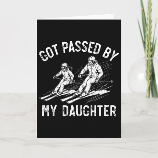 Got Ped By My Daughter Funny Skiing Family _10 Karte (Vorderseite)