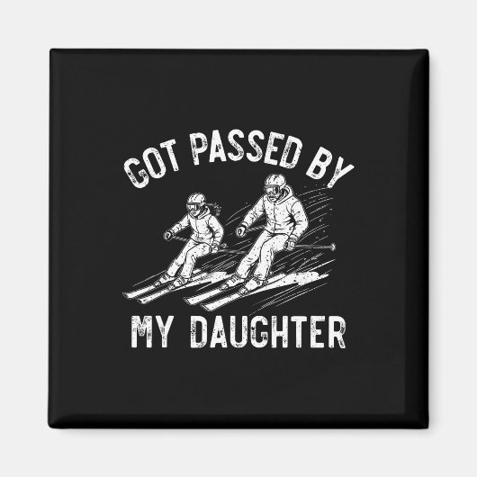 Got Ped By My Daughter Funny Skiing Family _10  Magnet (Vorne)