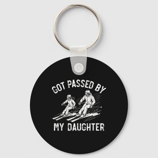 Got Ped By My Daughter Funny Skiing Family _10  Schlüsselanhänger (Vorderseite)