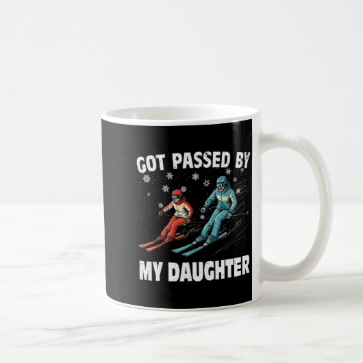 Got Ped By My Daughter Funny Skiing Funny Family D Kaffeetasse (Rechts)