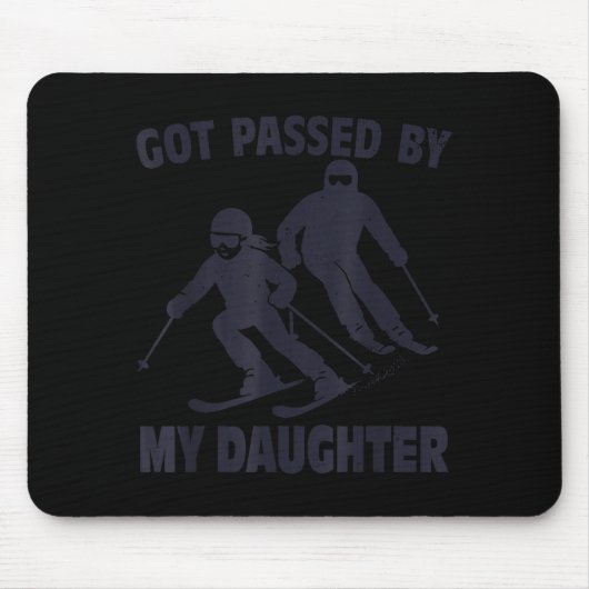 Got Ped By My Daughter Funny Skiing Mousepad (Vorne)
