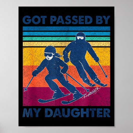 Got Ped By My Daughter Funny Skiing Poster (Vorne)