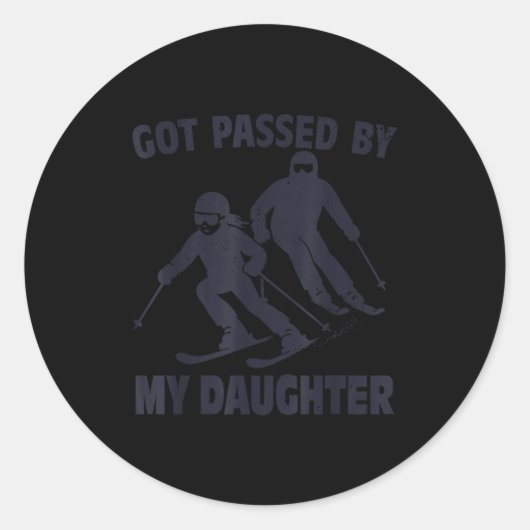 Got Ped By My Daughter Funny Skiing  Runder Aufkleber (Vorderseite)