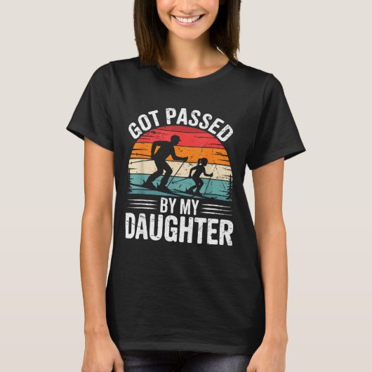 Got Ped By My Daughter Ski Dad Retro Snow Srts Des T-Shirt (Vorderseite)