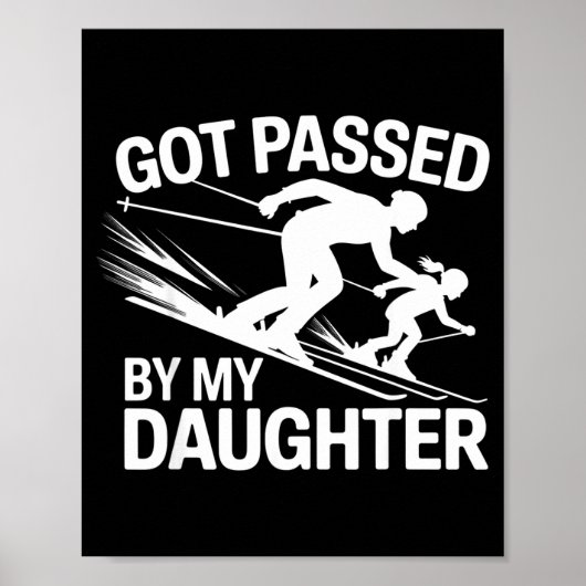 Got Ped By My Daughter Ski  Poster (Vorne)