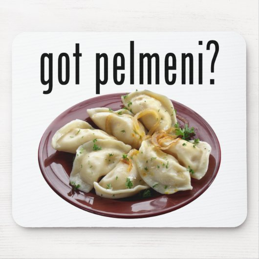 Got pelmeni? Пельмениесть? Mousepad (Vorne)