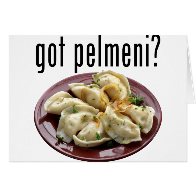 Got pelmeni? П е л ь н м е  и (Vorderseite (Horizontal))