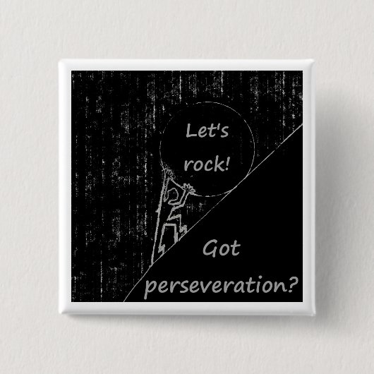 Got perseveration? Gelassen uns schaukeln! Button (Vorderseite)