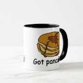 Got Pfannkuchen? Tasse (VorderseiteRechts)