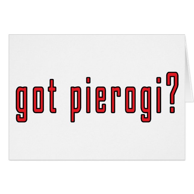 got Pierogi? (Vorderseite (Horizontal))