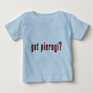 got pierogi? baby t-shirt