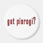 got Pierogi? Magnet (Vorne)