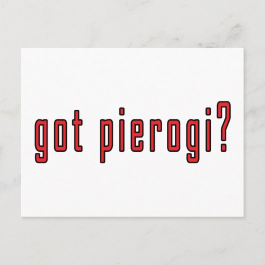 got Pierogi? Postkarte (Vorderseite)