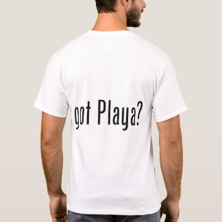 got Playa Basic T - Shirt