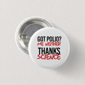 Got Polio? Ich weder Button (Vorne & Hinten)