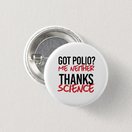 Got Polio? Ich weder Button (Vorne & Hinten)