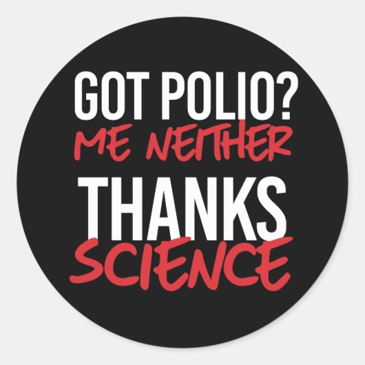 Got Polio? Ich weder Runder Aufkleber (Vorderseite)