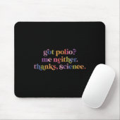 Got Polio Me auch nicht dank Science Mousepad (Mit Mouse)