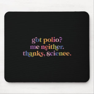 Got Polio Me auch nicht dank Science Mousepad