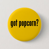 got Popcorn? Button (Vorderseite)