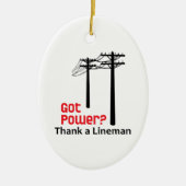 Got Power? Danke an Lineman Keramik Ornament (Vorne)