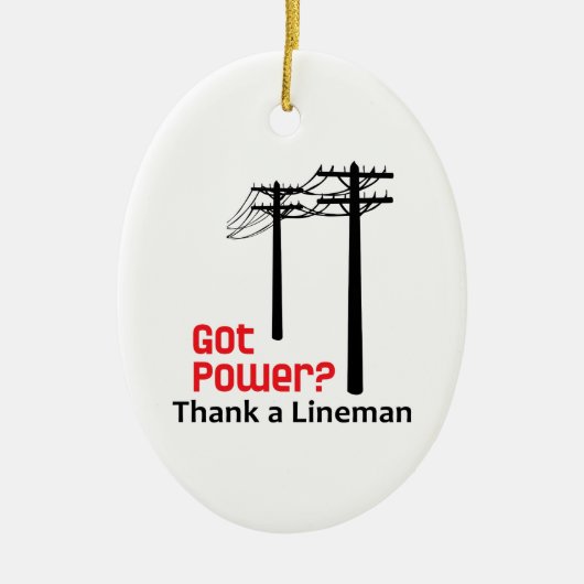 Got Power? Danke an Lineman Keramik Ornament (Vorne)