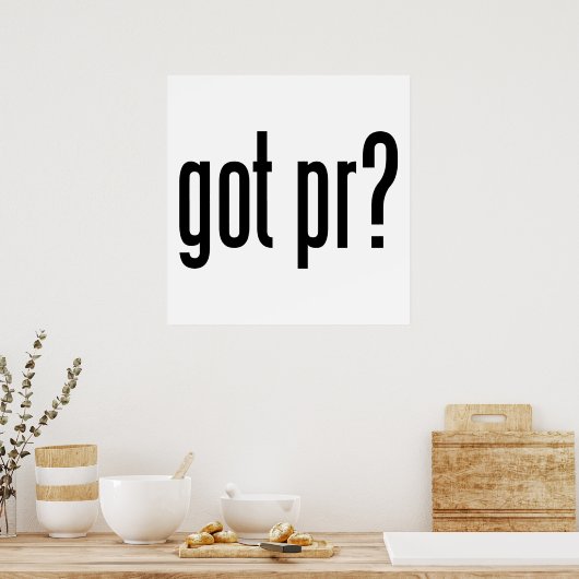 got pr? poster (Küche)
