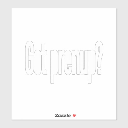 Got Prenup? (Weiß) Aufkleber (Blatt)