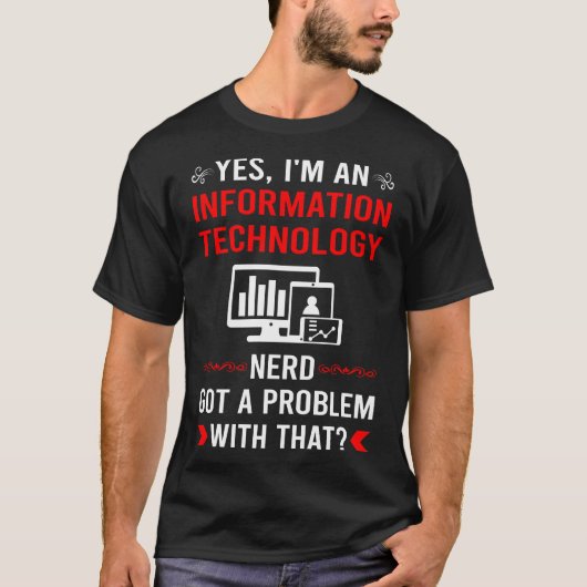 Got-Problem-Informationstechnologie T-Shirt (Vorderseite)